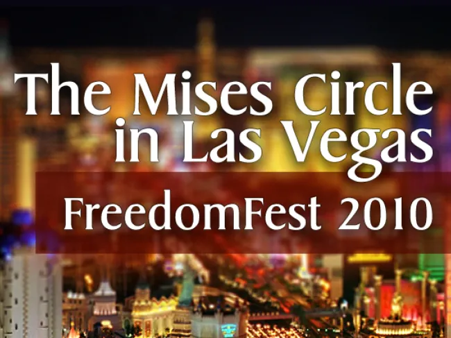 Mises Circle Las Vegas FreedomFest